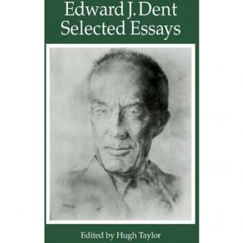 Ensayos Seleccionados de Edward J. Dent