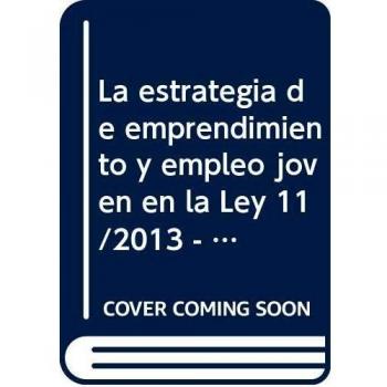 ESTRATEGIA DE EMPRENDIMIENTO Y EMPLEO JOVEN EN LA LEY 11-201