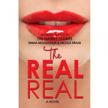 The Real Real: A Novel by Emma McLaughlin
