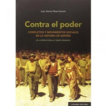 Contra el poder. Conflictos y movimientos sociales en la Historia de España