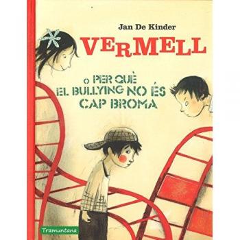 Vermell o per que el bullying no es cap broma