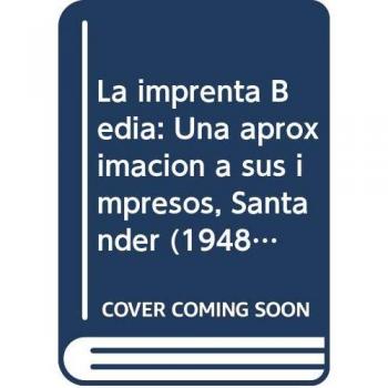 La imprenta bedia. aproximacion a sus impresos