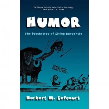Humor: The Psychology of Living Joyfully - Springer Series in Social Clinical Psychology