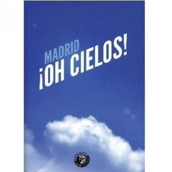 Madrid Oh Cielos
