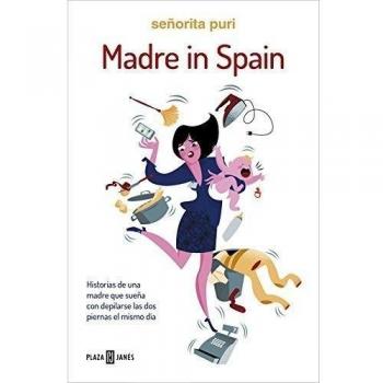 Madre in Spain: Historias de una madre que sueña con depilarse las dos piernas el mismo día