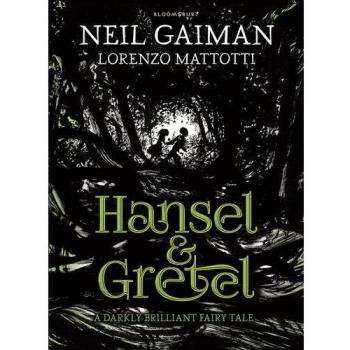 Hansel y Gretel: Versión Ilustrada del Clásico de Neil Gaiman