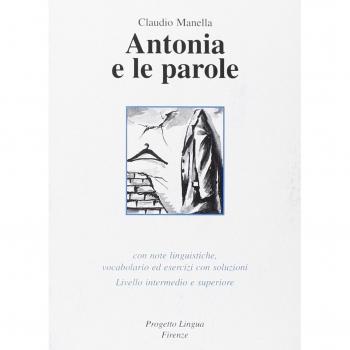 Antonia e le parole + CD-Audio - Livello Intermedio e Superiore