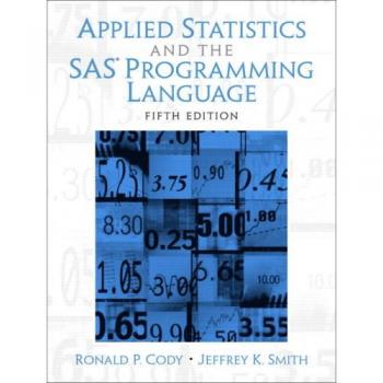 Applied Statistics and the SAS Programming Language