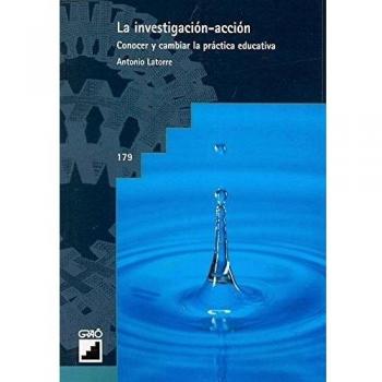 La Investigación-Acción: Conocer y cambiar la práctica educativa: 179