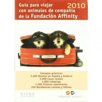 Guía Para Viajar Con Animales De Compañía. 2010 - Fundación Affinity