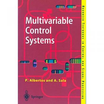 Antonio's Multivariable Control Systems: Comprehensive Guide to Advanced Control Theory