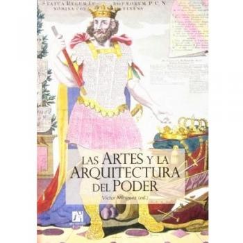 Artes y la arquitectura del poder,Las