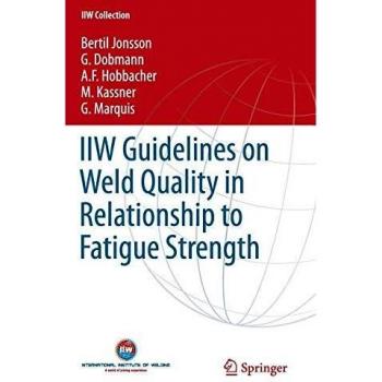 IIW Guidelines on Weld Quality in Relationship to Fatigue Strength