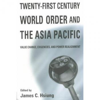 Twenty-First Century World Order and the Asia Pacific: Globalization and Fragmentation
