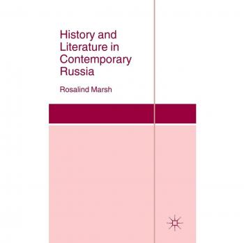 History and Literature in Contemporary Russia