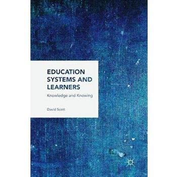 Education Systems and Learners: Knowledge and Knowing