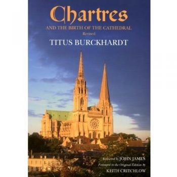Chartres and the Birth of the Cathedral