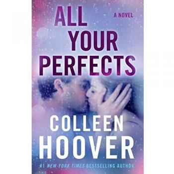 All Your Perfects: A Novel (Hopeless #4) (Paperback)