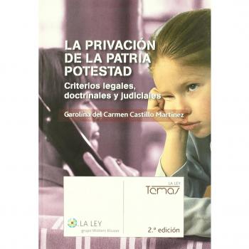 La privación de la patria potestad: criterios legales, doctrinales y judiciales