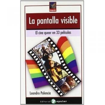 La pantalla visible: El cine queer en 33 películas