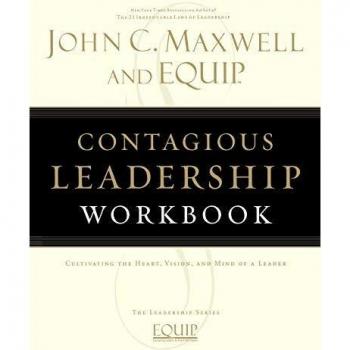 Contagious Leadership Workbook: Equip Your Leadership Skills with John C. Maxwell