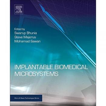 Implantable Biomedical Microsystems: Design Principles and Applications (Hardback Edition)