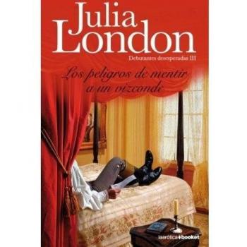 Los peligros de mentir a un vizconde - London Julia