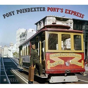 Pony's Express - CD Digipack con Eric Dolphy y Pony Poindexter