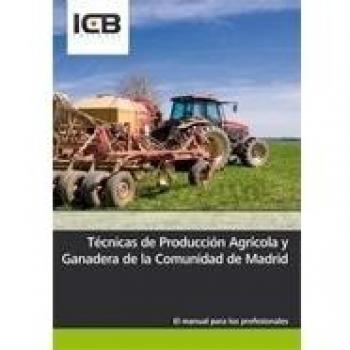 Técnicas de Producción Agrícola y Ganadera de la Comunidad de Madrid
