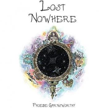 Lost Nowhere: A Fantasy Self-Discovery Novel by Phoebe Garnsworthy (Paperback)