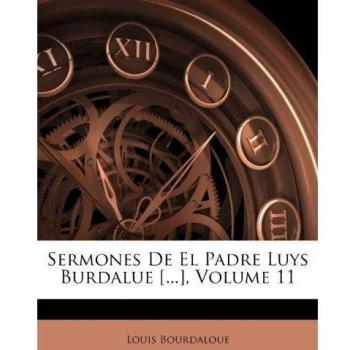 Sermones De El Padre Luys Burdalue [...], Volume 11