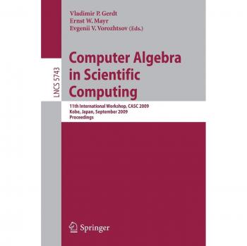 Computer Algebra in Scientific Computing: 11th International Workshop, CASC 2009, Kobe, Japan, September 13-17, 2009, Proceedings