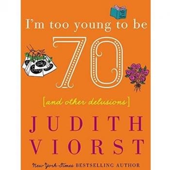 I'm Too Young to Be Seventy: I'm Too Young to Be Seventy