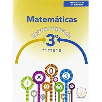 REPASA Y APRENDE. MATEMÁTICAS 3º PRIMARIA - 9788415121909