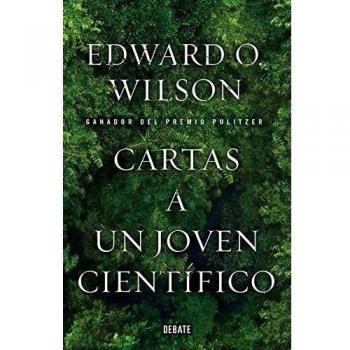 Cartas a un joven científico - EDWARD O. WILSON/JOAN- ROS ARAGONES