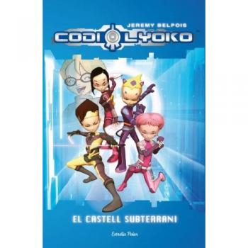 Codi Lyoko. El Castell Subterrani - Belpois J