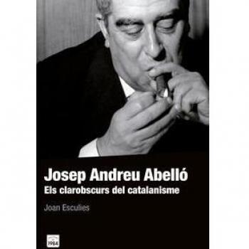 Josep Andreu Abelló: Els clarobscurs del catalanisme: 33