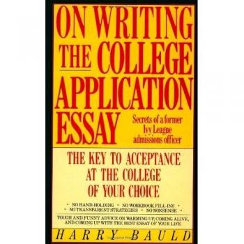 On Writing the College Application Essay: Secrets of a Former Ivy League Admissions Officer