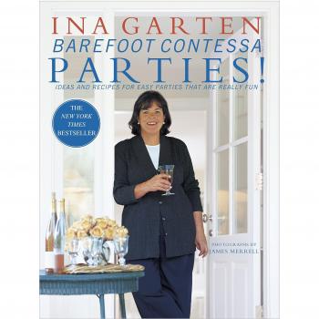 Barefoot Contessa Parties!: Ideas and Recipes for Parties That are Really Fun