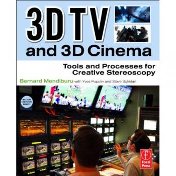 3D TV and 3D Cinema: Tools and Processes for Creative Stereoscopy