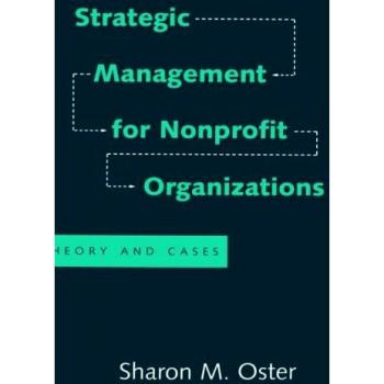 Strategic Management for Nonprofit Organizations: Theory and Cases