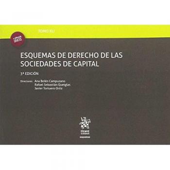 Tomo XLI Esquemas de Derecho de las Sociedades de Capital 3ª Edición 2017