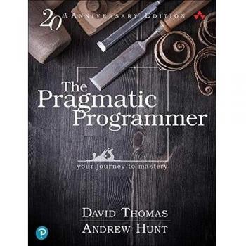 The Pragmatic Programmer: your journey to mastery, 20th Anniversary Edition