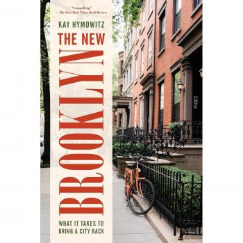 El Nuevo Brooklyn: Lo Que Se Necesita para Revivir una Ciudad