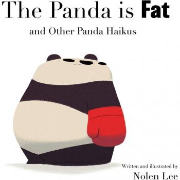 Haikus de Pandas: El Panda es Gordo (Pandas Golpeadores, Vol. 1)