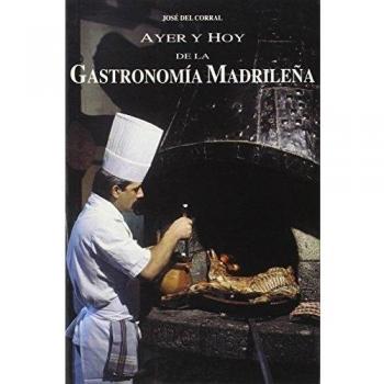 Ayer y hoy de la gastronomía madrileña