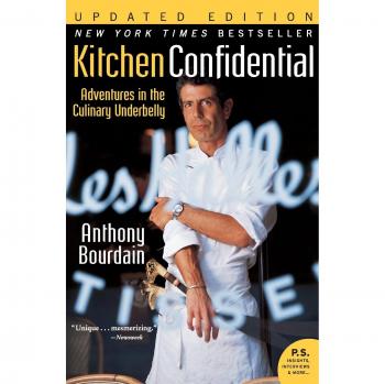 Kitchen Confidential Updated Ed: Adventures in the Culinary Underbelly