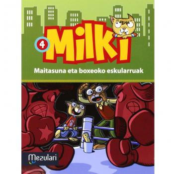 Milki. Maitasuna eta boxeoko eskularra: 4