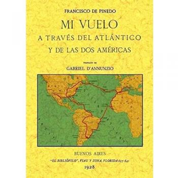 Mi Vuelo a Través Del Atlántico y de las Dos Américas