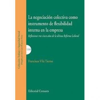 Negociación colectiva como instrumento de flexibilidad interna en la empresa,La